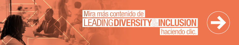 Mira más contenido de Leading Diversity & Inclusion haciendo clic