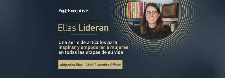 PageExecutive banner for 'Ellas Lideran', a series of articles to inspire and empower women, featuring Alejandra Ríos – Chief Executive Officer.