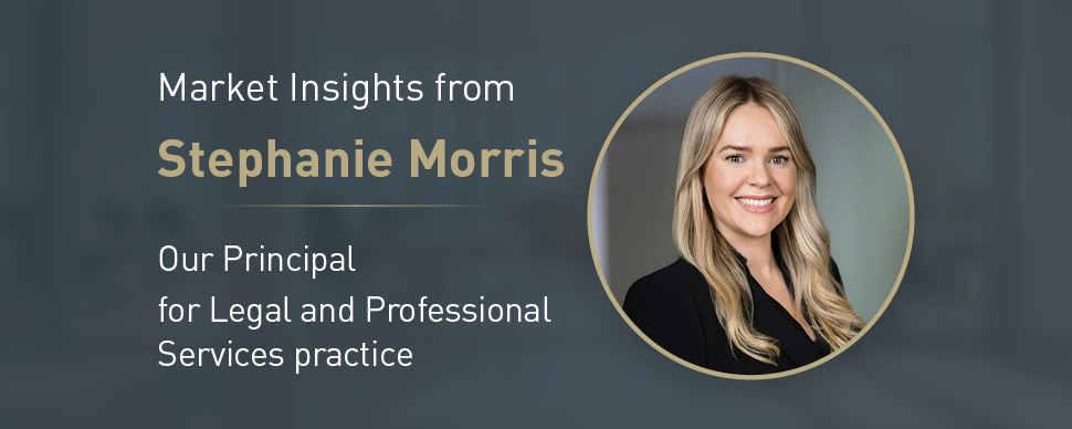 Banner introducing market insights from Stephanie Morris, Principal for Legal and Professional Services.