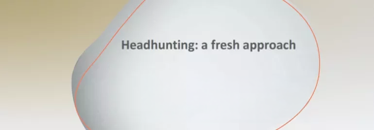 Headhunting a fresh approach