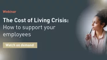 The cost of living crisis: How to support your employees