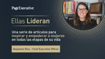 PageExecutive banner for 'Ellas Lideran', a series of articles to inspire and empower women, featuring Alejandra Ríos – Chief Executive Officer.