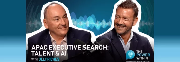 Olly riches and Keith Power next to the title: APAC executive search talent AI