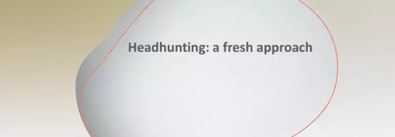 Headhunting a fresh approach